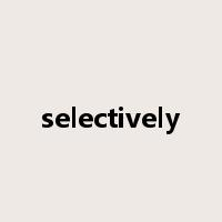 selectively是什么意思