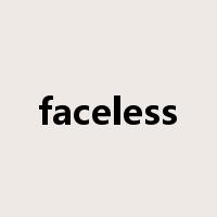 faceless是什么意思