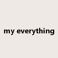 my everything是什么意思