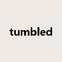 tumbled是什么意思