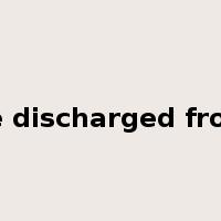 be discharged from是什么意思