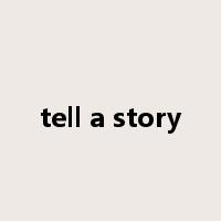 tell a story是什么意思