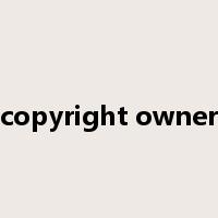 copyright owner是什么意思