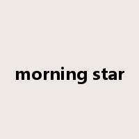 morning star是什么意思