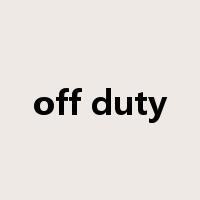 off duty是什么意思