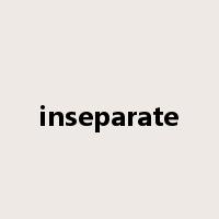 inseparate是什么意思
