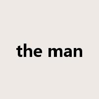 the man是什么意思