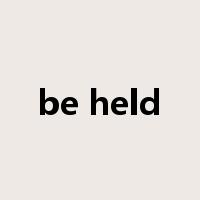 be held是什么意思