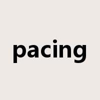pacing是什么意思