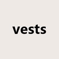 vests是什么意思