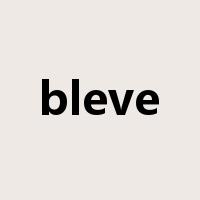 bleve是什么意思