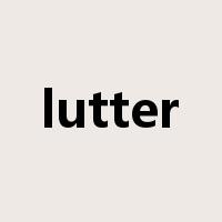 lutter是什么意思