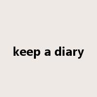 keep a diary是什么意思