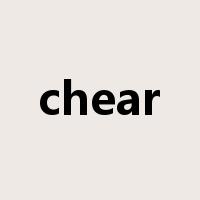 chear是什么意思