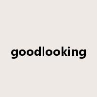 goodlooking是什么意思