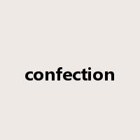 confection是什么意思