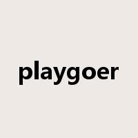 playgoer是什么意思