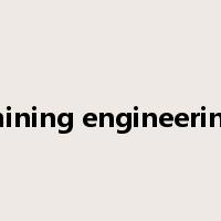 mining engineering是什么意思