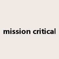 mission critical是什么意思