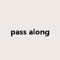 pass along是什么意思