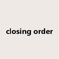 closing order是什么意思