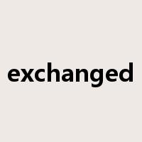 exchanged是什么意思