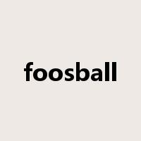 foosball是什么意思