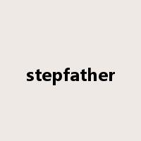 stepfather是什么意思