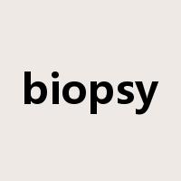 biopsy是什么意思