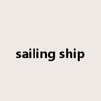 sailing ship是什么意思