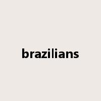 brazilians是什么意思