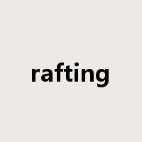 rafting是什么意思