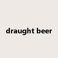 draught beer是什么意思
