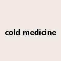 cold medicine是什么意思