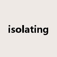 isolating是什么意思