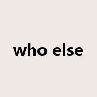 who else是什么意思