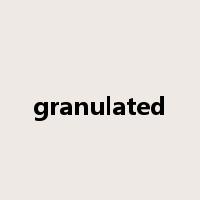 granulated是什么意思