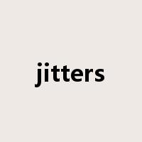 jitters是什么意思