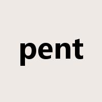 pent是什么意思