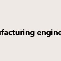 manufacturing engineering是什么意思