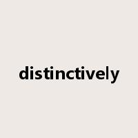 distinctively是什么意思