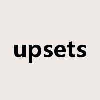 upsets是什么意思