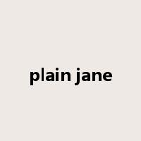 plain jane是什么意思