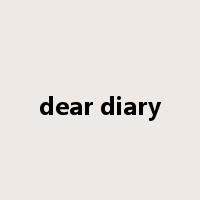 dear diary是什么意思