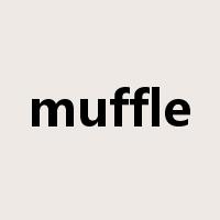muffle是什么意思