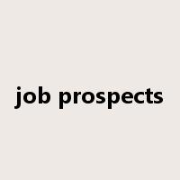 job prospects是什么意思