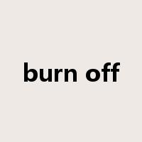 burn off是什么意思