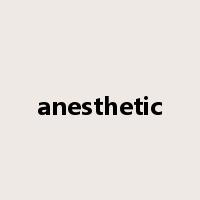 anesthetic是什么意思