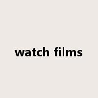 watch films是什么意思
