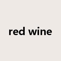 red wine是什么意思